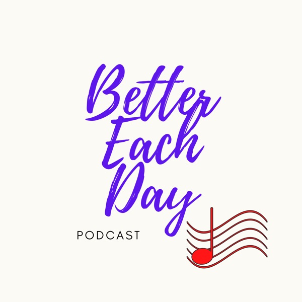 Better Each Day Podcast Radio Show with Bruce Hilliard Artwork