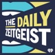 The Daily Zeitgeist