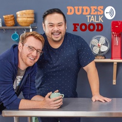 Dudes Talk Food