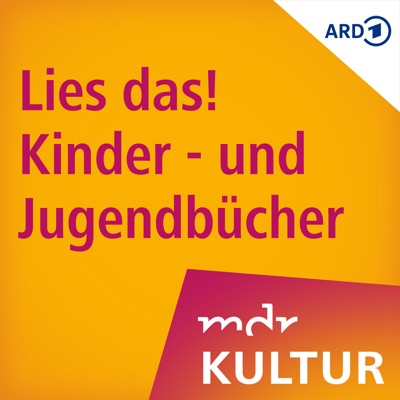 Lies das! Kinder- und Jugendbücher bei MDR KULTUR