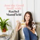Rachel’s Dad, Joe Mansfield - Life Lessons on Finding Success, Fulfillment and Building Your Career