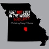 Fort Not Lost in the Woods Podcast artwork