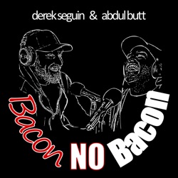 #40 Bacon No Bacon Bad Bets, TV Shows, The New Norm