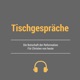 Tischgespräche