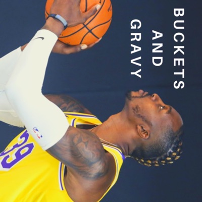 Buckets and Gravy NBA Podcast