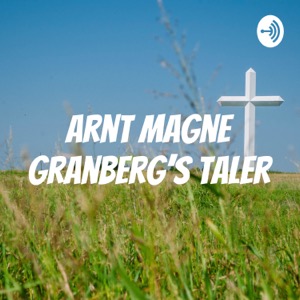 Arnt Magne Granberg's taler