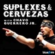Suplexes and Cervezas with Chavo Guerrero Jr.