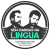 Sem Barbas Na Língua - Guilherme Duarte & Hugo Gonçalves