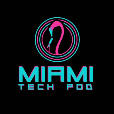 Ep 60: Miami Tech Week recap + interviews w/Blockchain.com CEO Peter Smith, eMerge CEO Felice Gorordo!