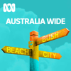 Australia Wide - ABC Podcasts