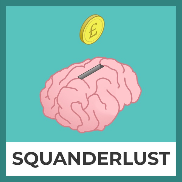 Squanderlust with Martha Lawton: understanding our emotions and money through psychology and personal stories