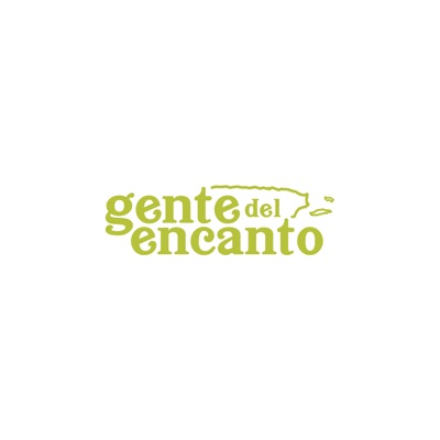 Gente del Encanto: el podcast Gente del Encanto: el podcast