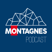 Montagnes Podcast - Montagnes Magazine