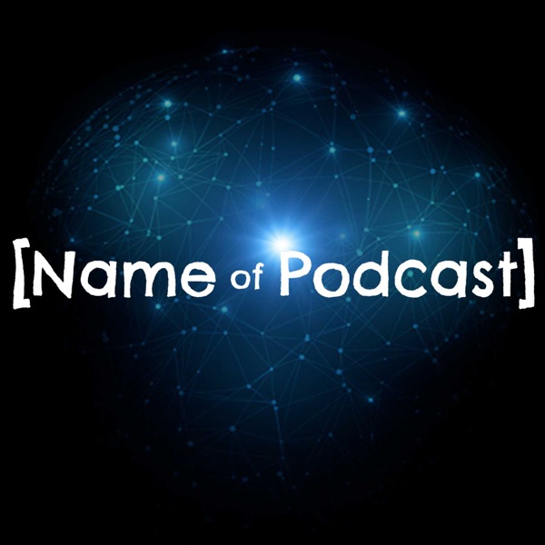 Name of Podcast Artwork