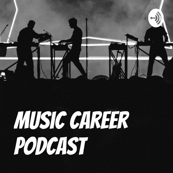 Music Career Podcast Artwork