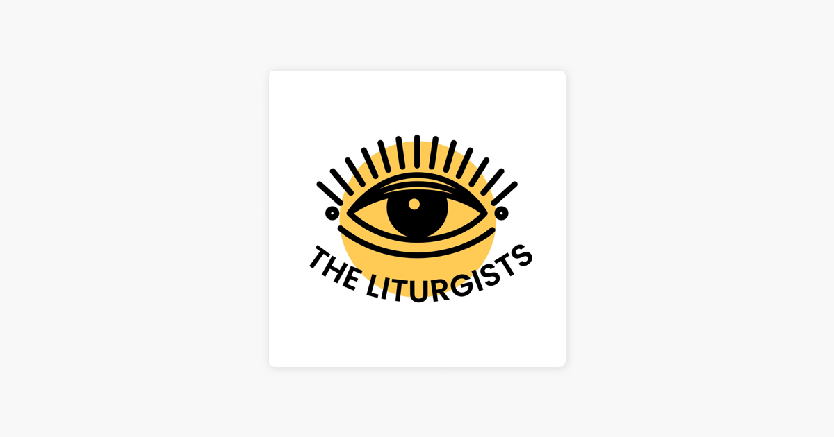 The Liturgists Podcast: Church of the Wild on Apple Podcasts