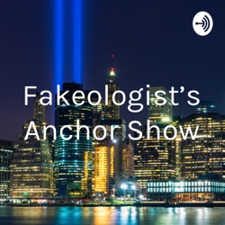 Fakeologist's 1st anchor