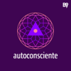 Autoconsciente Podcast - Regina Giannetti, B9