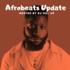 Afrobeats Update (Monthly Mixes)