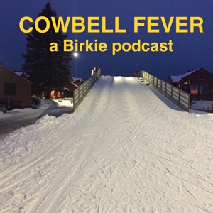 Cowbell Fever: a Birkie Podcast