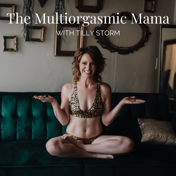 The Multiorgasmic Mama