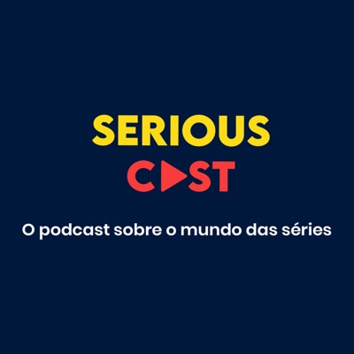 SeriousCast - Podcast sobre Séries SeriousCast - Podcast sobre Séries
