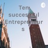 Ten successful Entrepreneurs