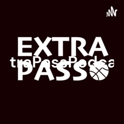 🏀エクストラパス🏀ExtraPassPodcast