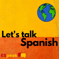 Let's Talk Spanish podcast