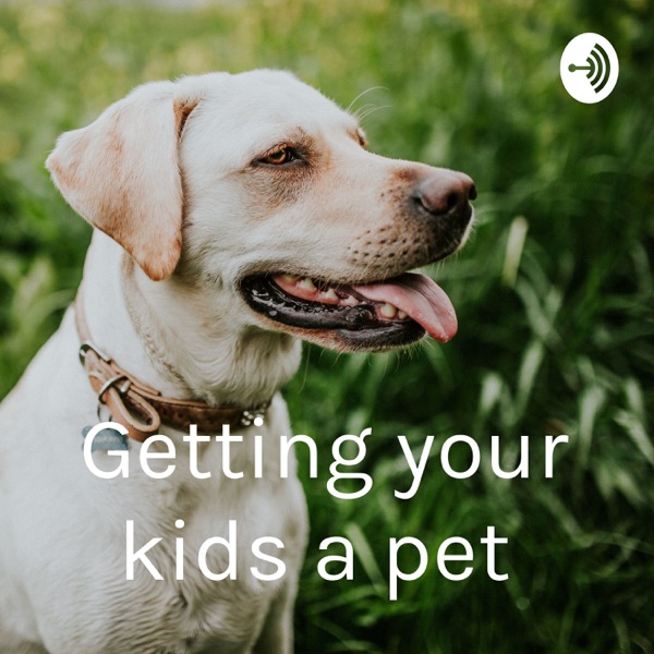 Getting your kids a pet Artwork