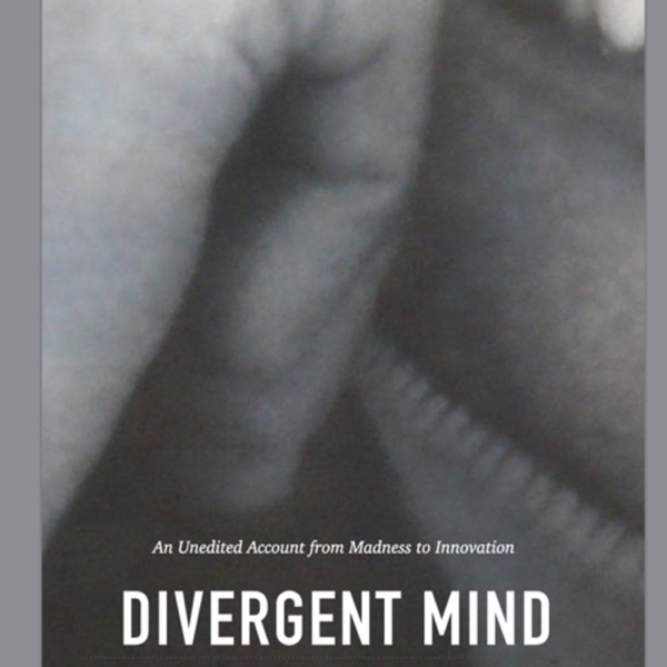 Divergent Mind: Insanity and Innovation. Artwork