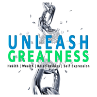 UNLEASH GREATNESS podcast