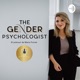 The Gender Psychologist (El pódcast de María Fornet)