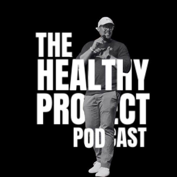 The Healthy Project Podcast Artwork