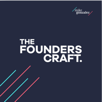 Founders Craft with Mike Gonzalez podcast