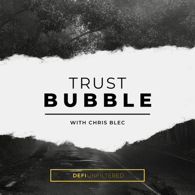 Trust Bubble with Chris Blec Trust Bubble with Chris Blec