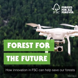 Episode 13: Utilizing data and technology to accelerate growth and impact. FSCs global strategy 2021 – 2026, episode 1 of 3 featuring FSC CIO Michael Marus and World Food Program CIO Enrica Porcari