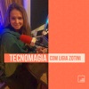 TecnoMagia com Ligia Zotini