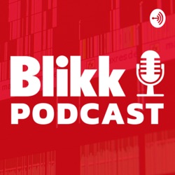 Blikk Podcast