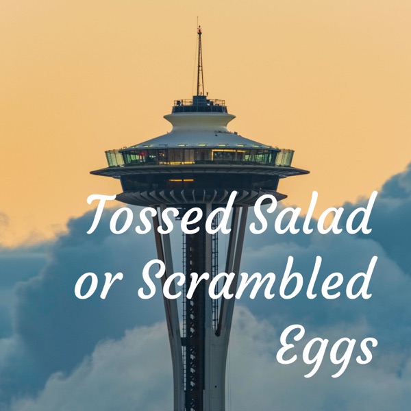 Tossed Salad or Scrambled Eggs Artwork