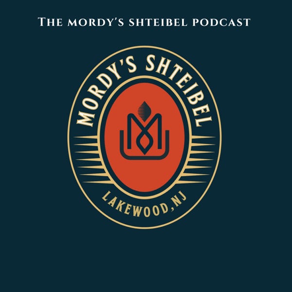 The Mordy Shteibel's Podcast (Rabbi Binyomin Weinrib) Artwork