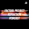 Factual Project Reflection Podcast artwork