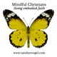 Mindful Christians: Living Embodied Faith 