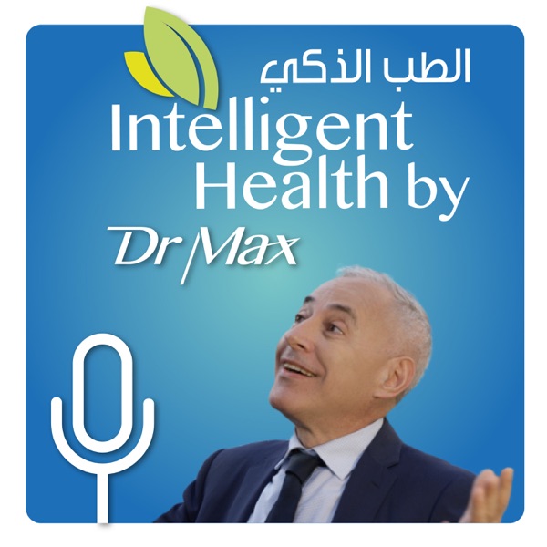 Intelligent Health by Dr Max Podcast