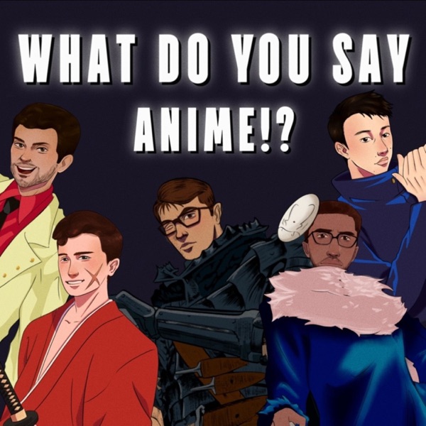 What Do You Say Anime!? Image