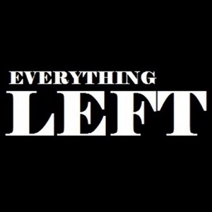 Everything Left Podcast