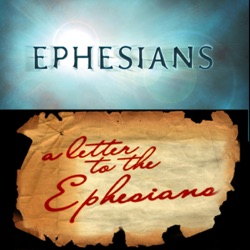 Ephesians Study - Verse by Verse