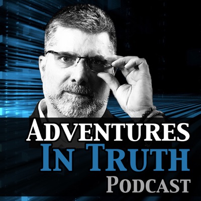 Adventures in Truth Podcast