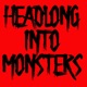 Headlong Into Monsters