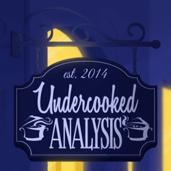 Undercooked Analysis